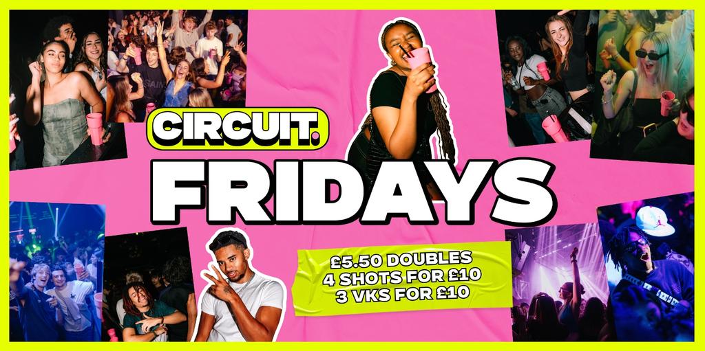 CIRCUIT: FRIDAYS