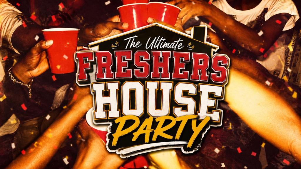 🍾🥤 THE ULTIMATE FRESHERS HOUSE PARTY 🥤🍾  FOUR FLOORS OF CHAOS @ SOHO ROOMS | TUESDAY 15TH SEPTEMBER