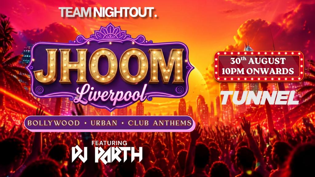 JHOOM : Bollywood Night Liverpool