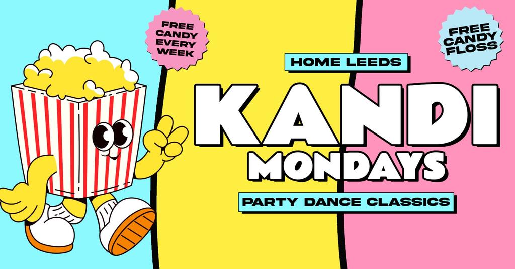 🍿🍭 KANDI - FRESHERS WEEK! - STUDENT PARADISE WITH FREE POPCORN & SWEET TREATS EVERY WEEK 🍭🍿 MONDAYS AT HOME // TICKETS FROM £1!