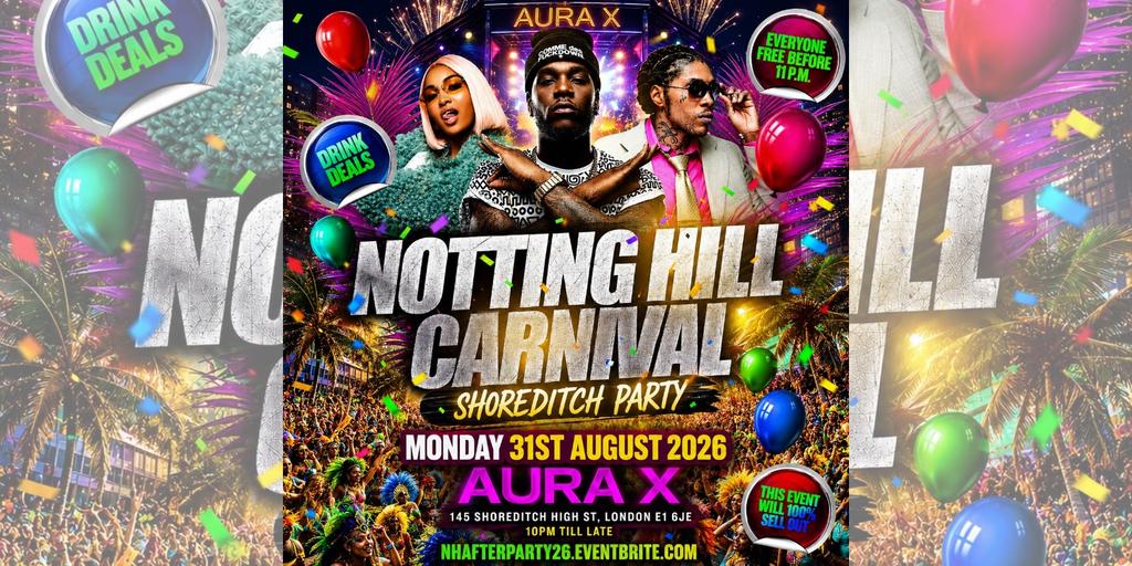 Notting Hill Carnival - Shoreditch Party - Everyone Free Before 11PM