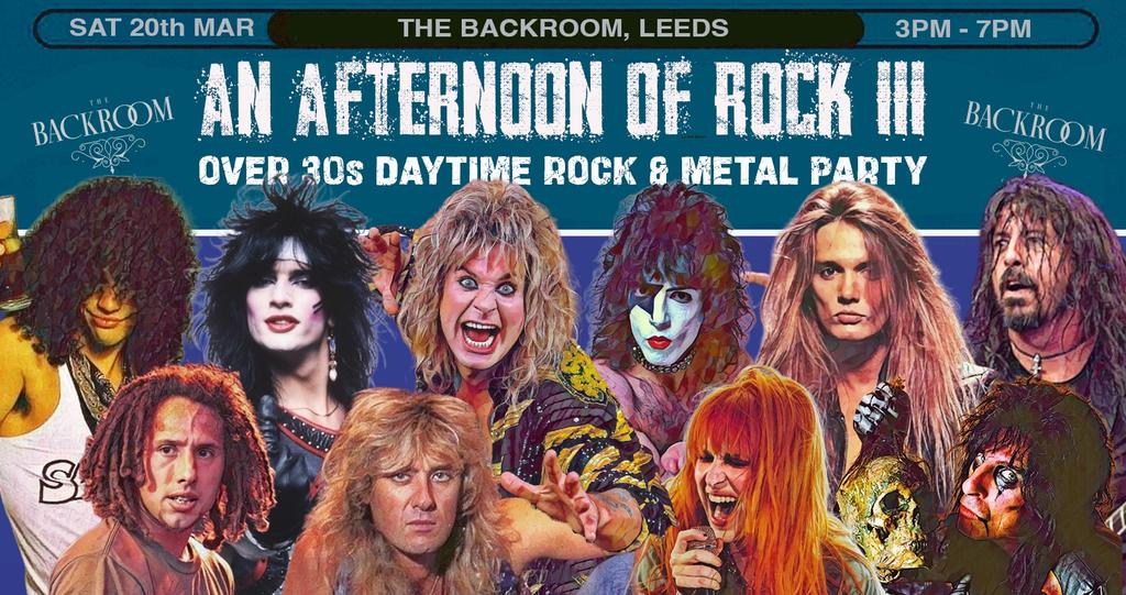 LEEDS An Afternoon of Rock III - Rock/Metal for the over 30s: 3pm-7pm, Sat 20th March