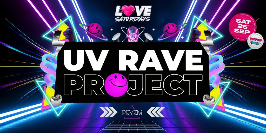 LOVE SATURDAYS ⚡ UV RAVE PROJECT