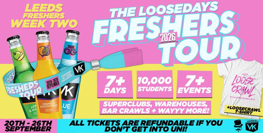 THE OFFICIAL VK X LOOSEDAYS UNI OF LEEDS BAND 2026 🤩💕 INCLUDES DVOTION @ THE WAREHOUSE, TROPILOCO @ HOME, MINT WAREHOUSE & FRESHERS FESTIVAL @ BEAVERWORKS + MORE // LESS THAN 50P PER EVENT 🪩⚡️ 7+ DAYS - 7+ EVENTS