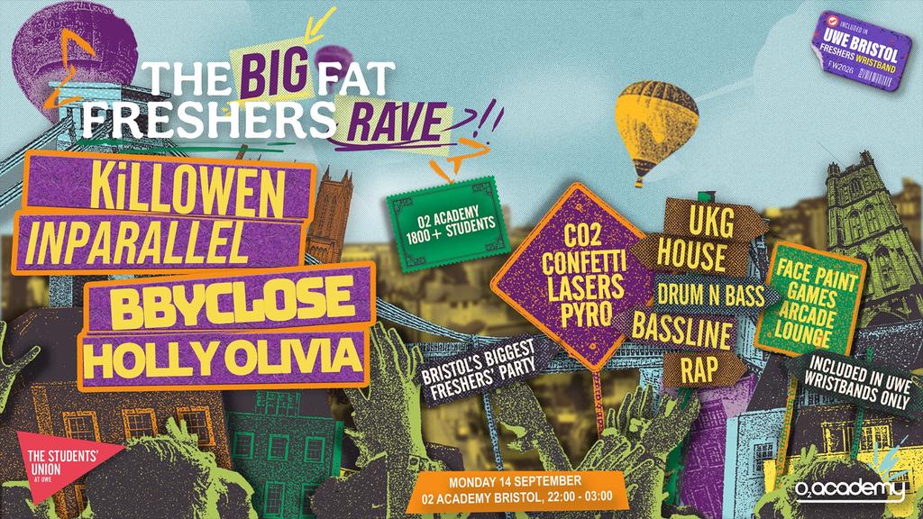 The Big Fat Freshers Rave w/ KiLLOWEN, INPARALLEL, BBYCLOSE, HOLLY OLIVIA