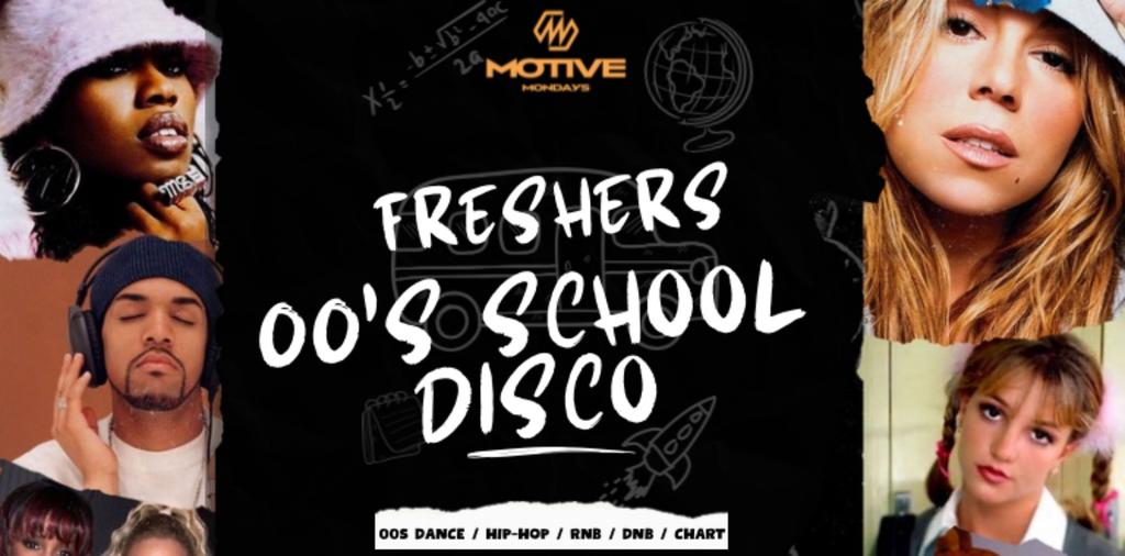 MOTIVE - FRESHERS 00’S SCHOOL DISCO