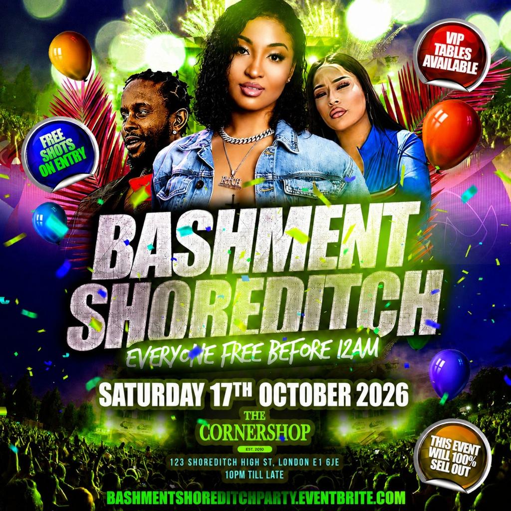 Bashment Shoreditch Party - Free Before Midnight