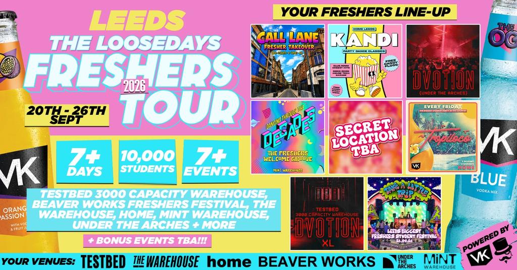 THE OFFICIAL VK X LOOSEDAYS UNI OF LEEDS BAND 2026 🤩💕 INCLUDES DVOTION XL @ TESTBED, TROPILOCO @ HOME, MINT WAREHOUSE & FRESHERS FESTIVAL @ BEAVERWORKS + MORE // LESS THAN £1 PER EVENT 🪩⚡️ 7+ DAYS - 7+ EVENTS