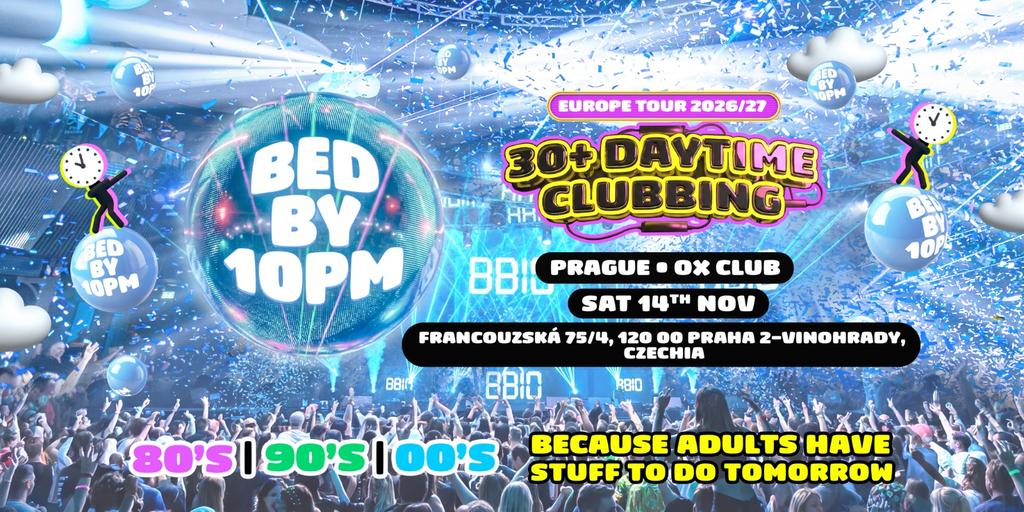 Bed By 10pm - Prague