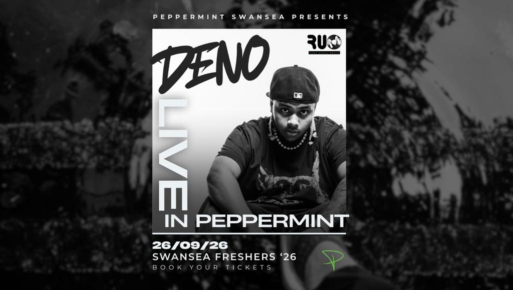Swansea Freshers 2026! Peppermint Presents: DENO Live!