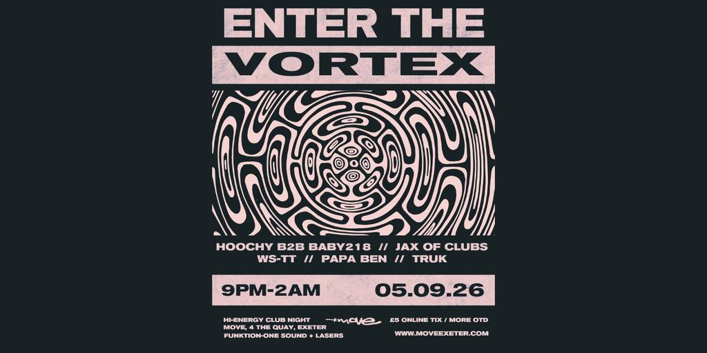 Enter The Vortex | 05.09.26 | Move Exeter