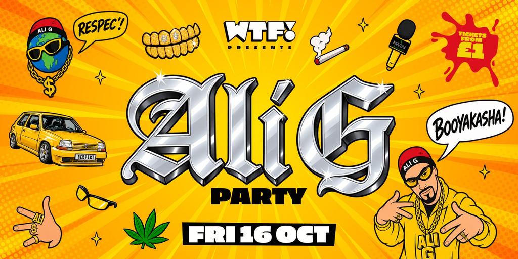 WTF! Fridays 🔥 ALI G PARTY