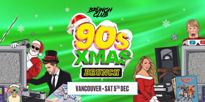 90's Xmas Brunch - Vancouver
