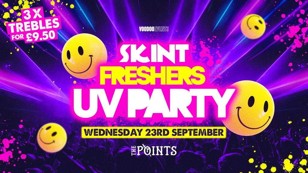 SKINT - FRESHERS UV PARTY