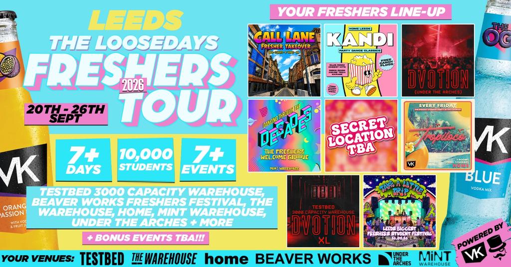 THE OFFICIAL VK X LOOSEDAYS LEEDS BECKETT BAND 2026 🤩💕 INCLUDES DVOTION  XL @ TESTBED, TROPILOCO @ HOME, MINT WAREHOUSE &  FRESHERS FESTIVAL @ BEAVERWORKS + MORE // LESS THAN £1 PER EVENT 🪩⚡️ 7+ DAYS - 7+ EVENTS
