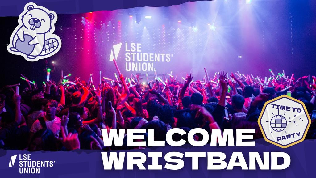 Welcome 2026: LSE Nightlife Wristband - Official 2026 Welcome Pass