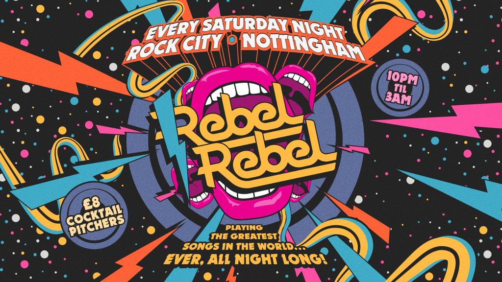 Rebel Rebel - Nottingham's Greatest Saturday Night - 12/09/26