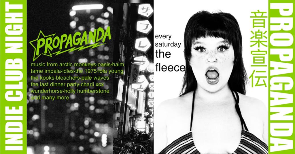 PROPAGANDA. indie club night @ the fleece.