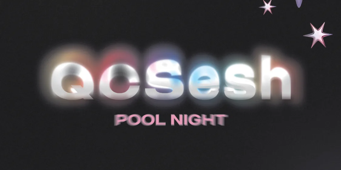 QCSesh POOL NIGHT 26’
