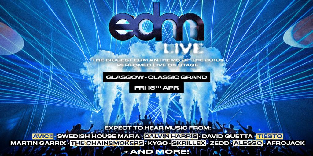EDM Live - Glasgow