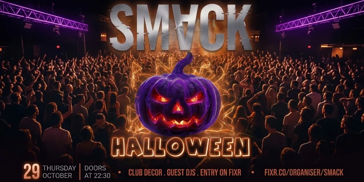 SMACK HALLOWEEN 🎃 - TICKET ONLY EVENT