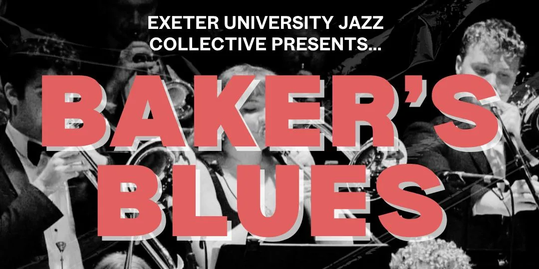 Exeter University Jazz Collective presents Baker's Blues
