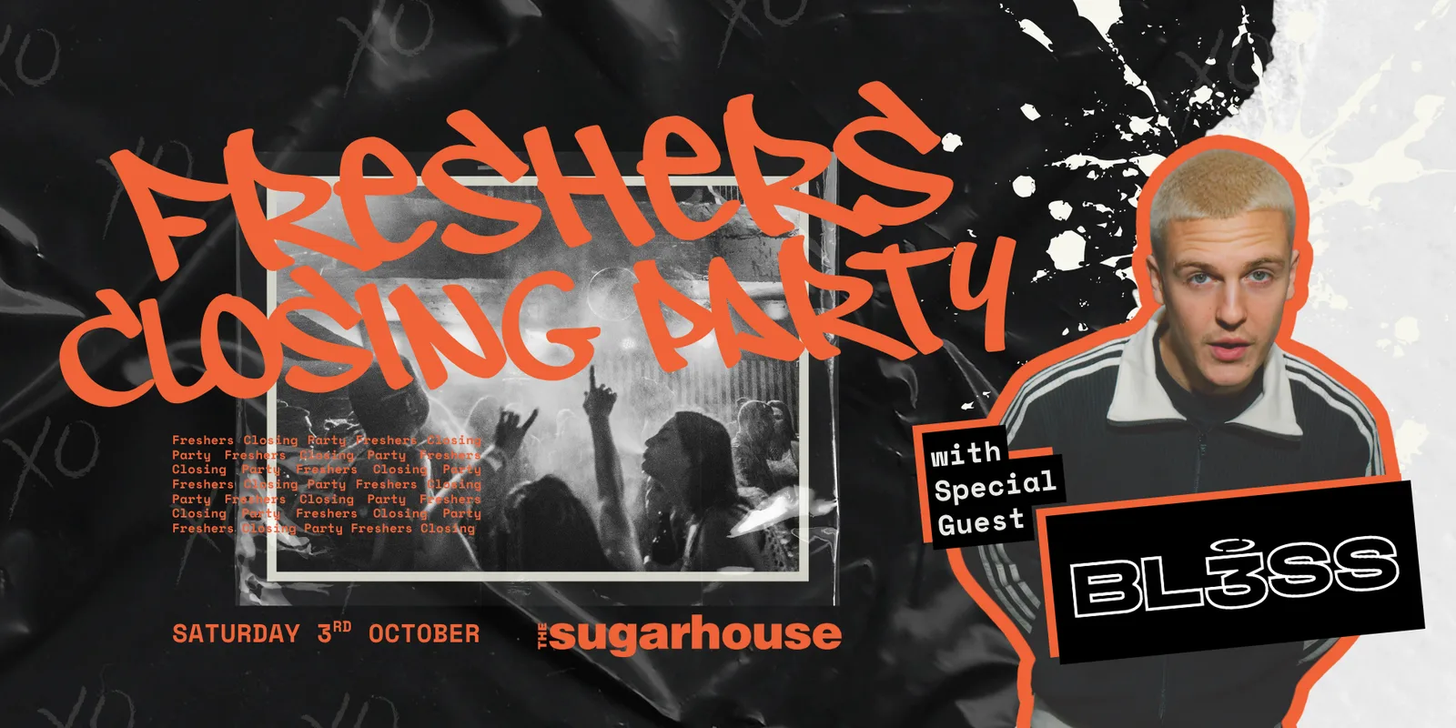 Freshers Closing Party with Special Guest BL3SS
