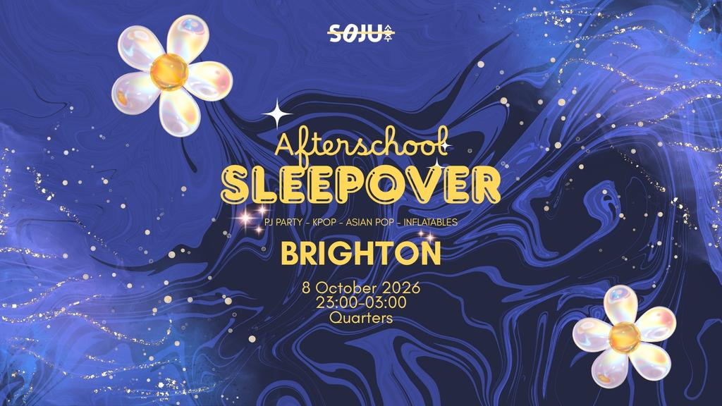 Brighton SOJU: After School Sleepover | K-Pop & Asian Pop