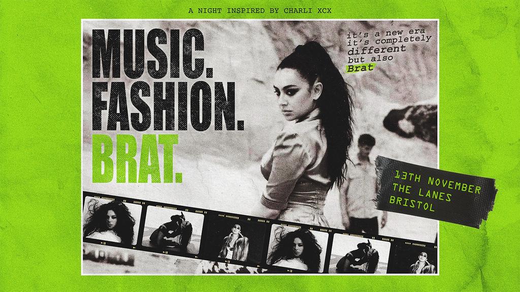 Music. Fashion. Brat. (Bristol)