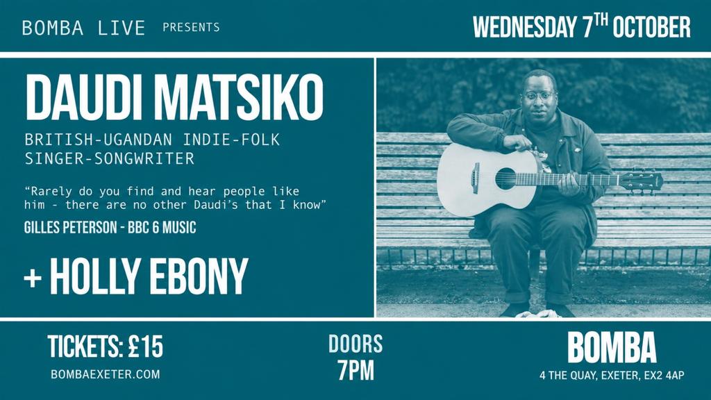 Bomba Live: Daudi Matsiko + Holly Ebony | 07.10.26 | Bomba Exeter