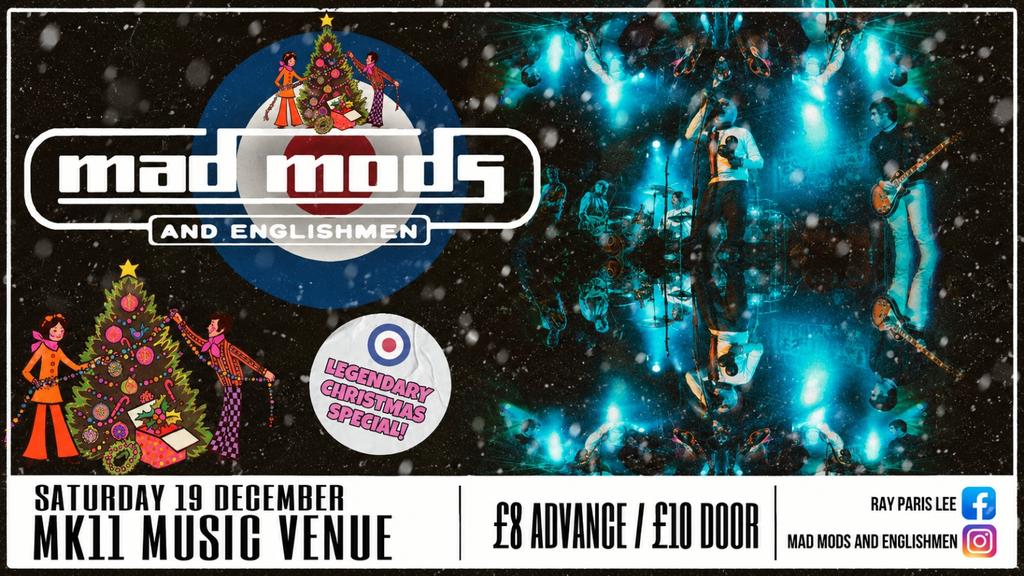 Mad Mods & Englishmen / MK11 Milton Keynes / 19.12.26
