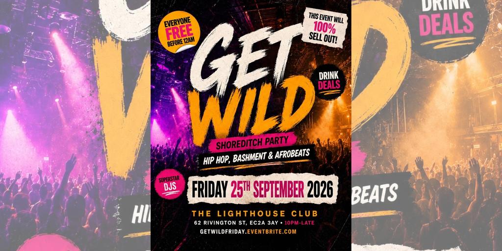 Get Wild Shoreditch Party - Everyone Free Before 12AM