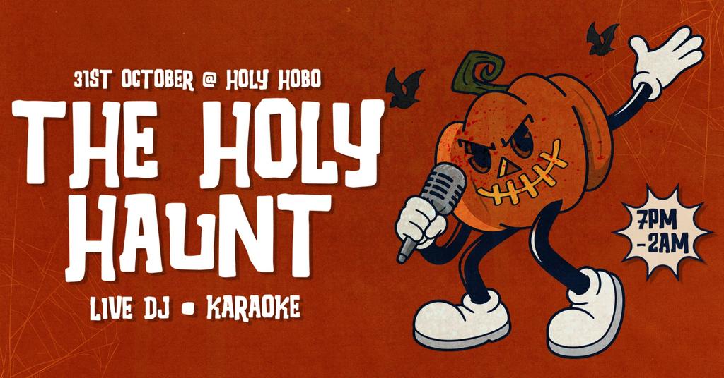 ๐ช๐ THE HOLY HAUNT ๐๐ช LIVE DJ & KARAOKE HALLOWEEN SATURDAY @ HOLY HOBO