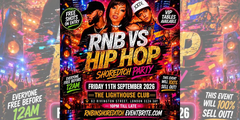 RNB VS Hip Hop - Shoreditch Party - Everyone Free Before 12AM
