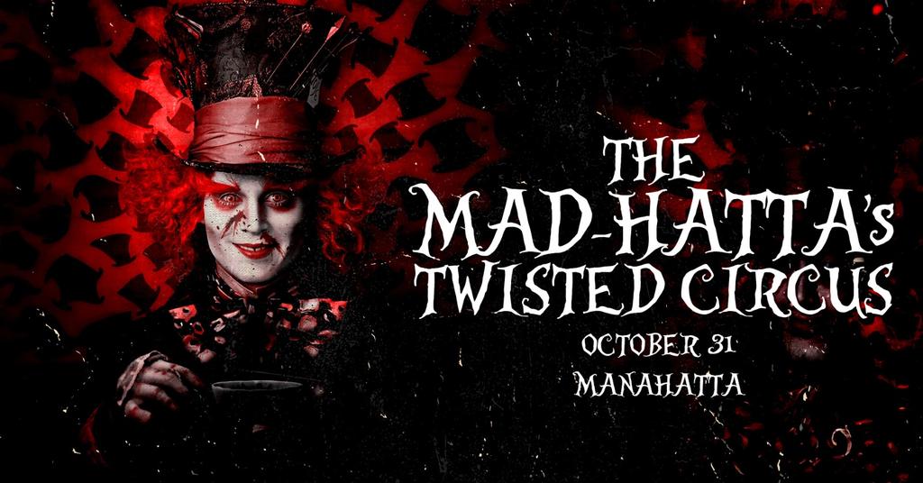 🎪🤡 THE MAD-HATTA'S TWISTED CIRCUS 🤡🎪 HALLOWEEN SATURDAY @ MANAHATTA NEWCASLTE