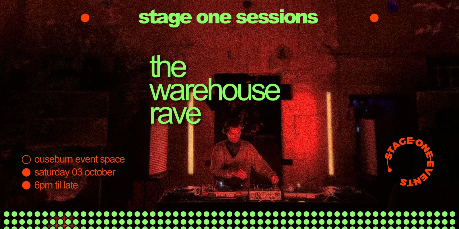 StageOne Sessions… “THE WAREHOUSE RAVE” At Ouseburn Event Space