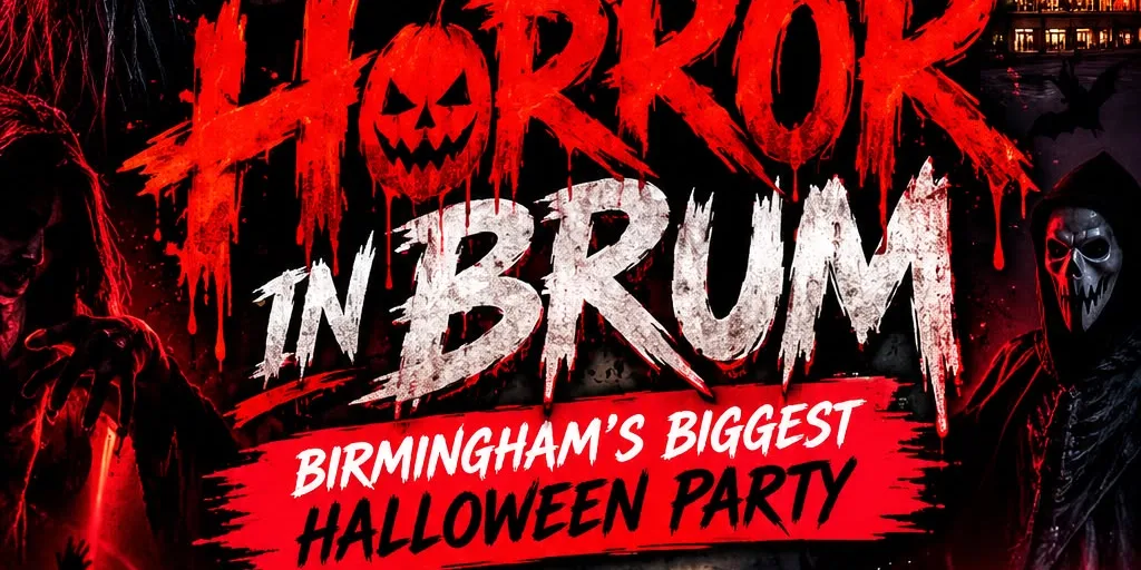 HORROR IN BRUM - BIRMINGHAM’s biggest Halloween party