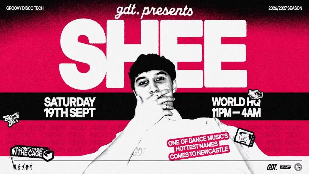 GDT PRESENTS: SHEE // SATURDAY 19TH SEPTEMBER @ WORLD HEADQUARTERS
