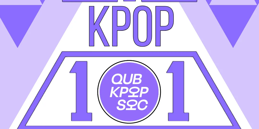 ‘KPOP 101’ QUB KPOP SOC TASTER EVENT