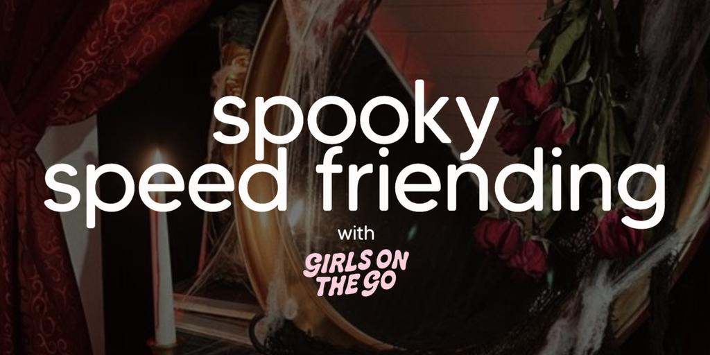 GOTG Spooky Speed Friending (under 25's)