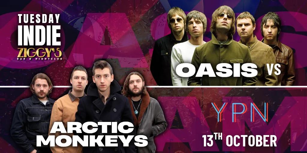Tuesday Indie at Ziggys OASIS vs ARCTIC MONKEYS