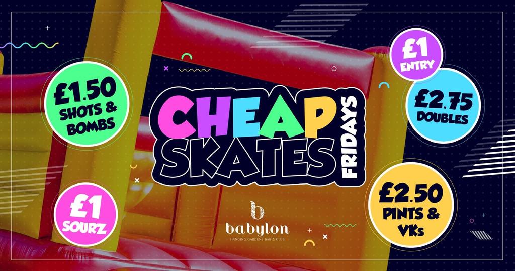 CHEAPSKATES - Freshers SATURDAY Warm Up