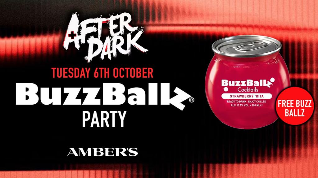 After Dark Tuesdays presents BIG BUZZ BALLZ PARTY @ Ambers 🧡 FREE BUZZ BALLZ + MORE 🔴 ⚠️ 80% SOLD OUT ⚠️