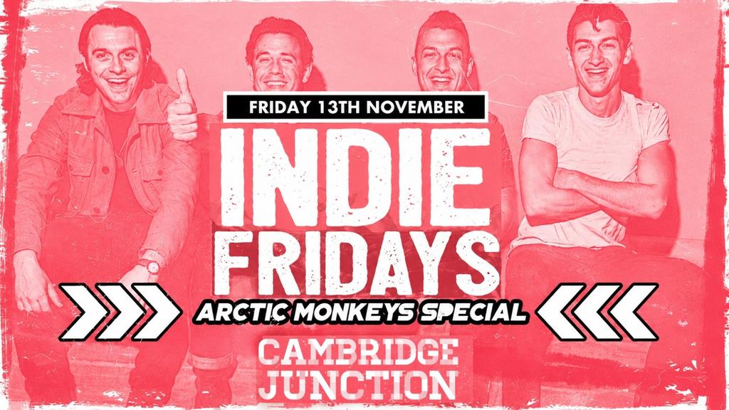 Indie Fridays Cambridge (Arctic Monkeys Special)