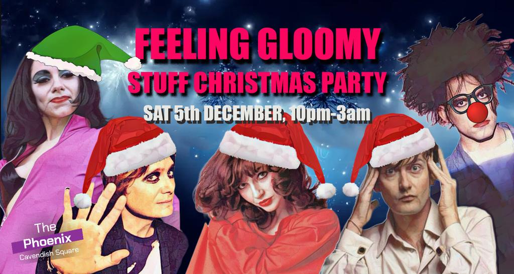 Feeling Gloomy's Stuff Xmas Party - December 2026
