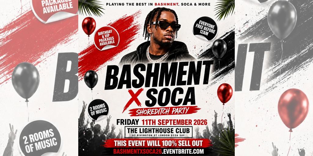 Bashment X Soca - Shoreditch Party - Everyone Free Before 12AM