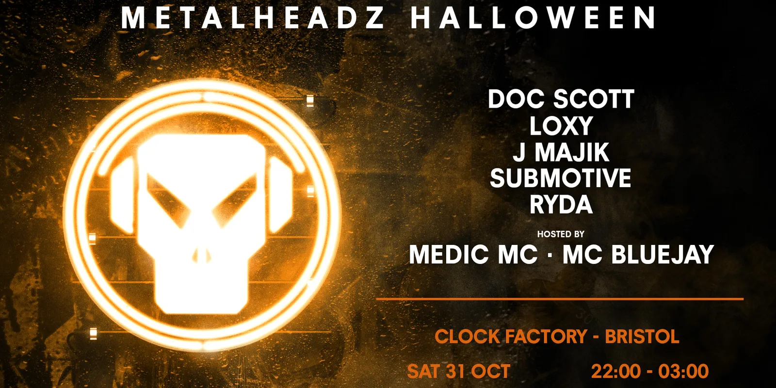 Metalheadz [Halloween] • Doc Scott, Loxy, J Majik & More
