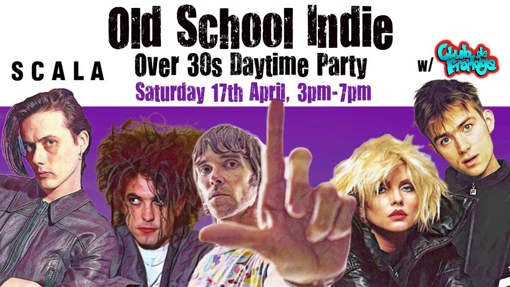LONDON Old School Indie - Over 30s Daytime Party - 17 April, 3pm-7pm