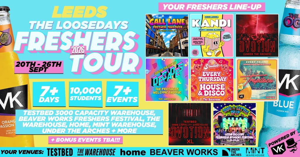 THE OFFICIAL VK X LOOSEDAYS LEEDS BECKETT BAND 2026 🤩💕 INCLUDES DVOTION  XL @ TESTBED, TROPILOCO @ HOME, MINT WAREHOUSE &  FRESHERS FESTIVAL @ BEAVERWORKS + MORE // LESS THAN £1 PER EVENT 🪩⚡️ 7+ DAYS - 7+ EVENTS