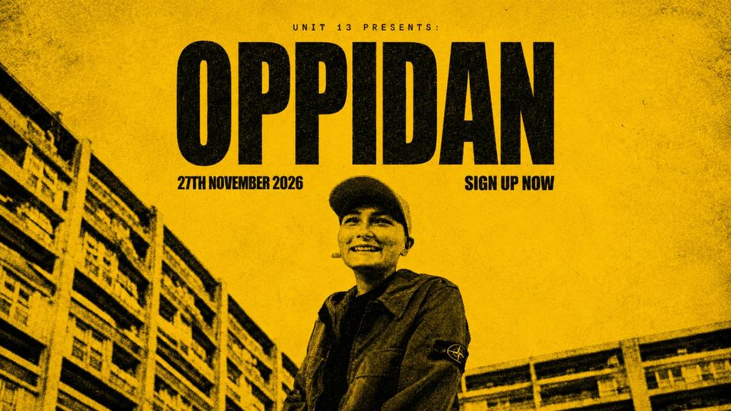 Unit 13 presents: Oppidan [JOIN WAITLIST]